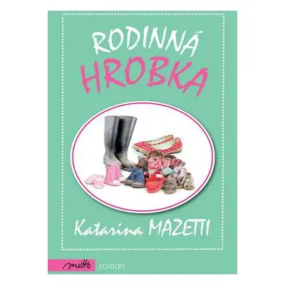 Rodinná hrobka (Katarina Mazetti)