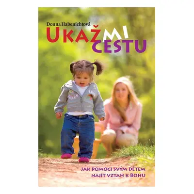 Ukaž mi cestu (Habenicht Donna)