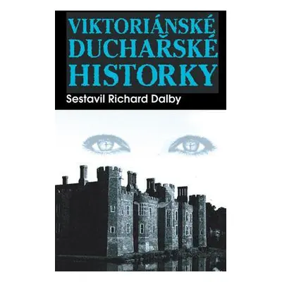 Viktoriánské duchařské historky (Dalby Richard)