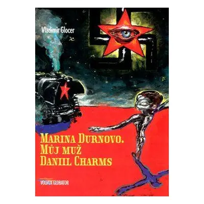 Můj muž Daniil Charms (Durnovo, Marina)