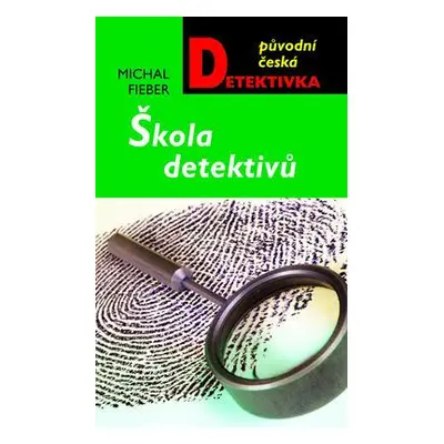 Škola detektivů (Michal Fieber)