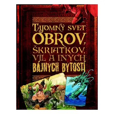 Tajomný svet obrov, škriatkov, víl a iných bájnych bytostí (John Malam) (slovensky)