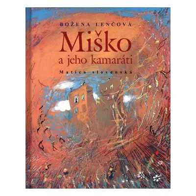 Miško a jeho kamaráti (Božena Lečnová) (slovensky)