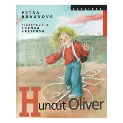 Huncút Oliver (Petra Braunová) (slovensky)