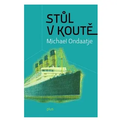 Stůl v koutě (Michael Ondaatje)