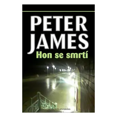 Hon se smrtí (Peter James)