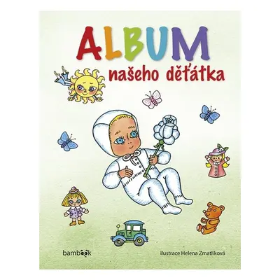 Album našeho děťátka (Helena Zmatlíková)