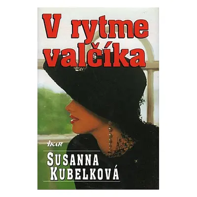 V rytme valčíka (Kubelková Susanna)