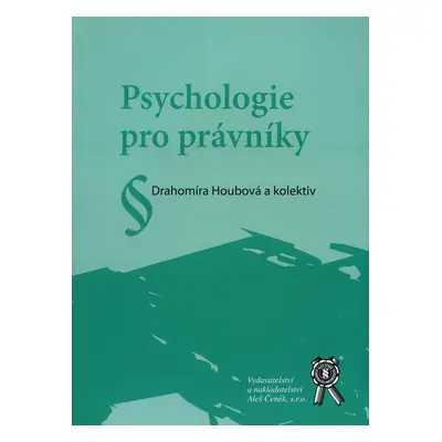 Psychologie pro právníky (Drahomíra Houbová)