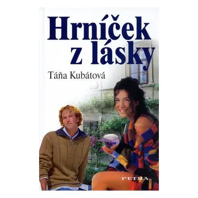 Hrníček lásky (Táňa Kubátová)