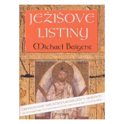 Ježišove listiny (Michael Baigent) (slovensky)