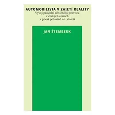 Automobilista v zajetí reality (Jan Štemberk)