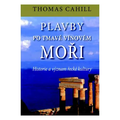 Plavby po tmavě vínovém moři (Thomas Cahill)