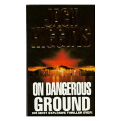 On Dangerous Ground (Jack Higgins) (EN)