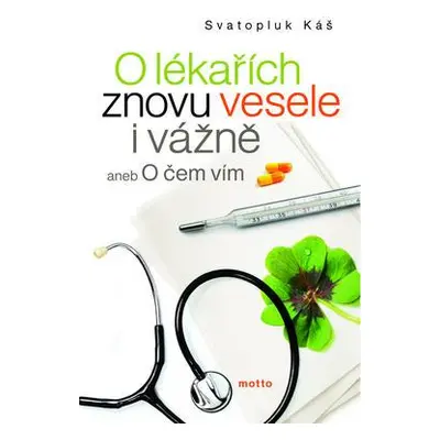 O lékařích znovu vesele i vážně (Svatopluk Káš)