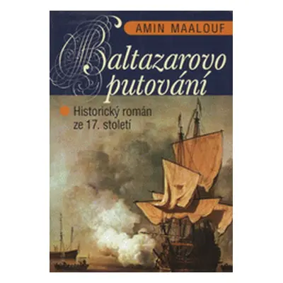 Baltazarovo putování (Maalouf Amin)