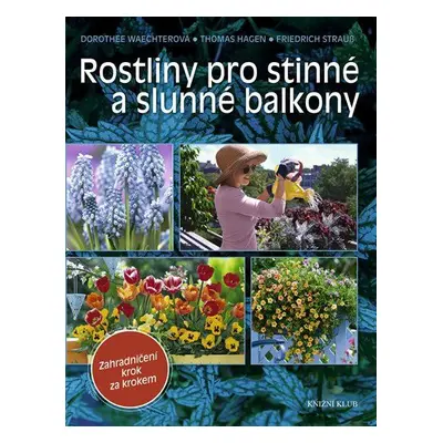 Rostliny pro stinné a slunné balkony