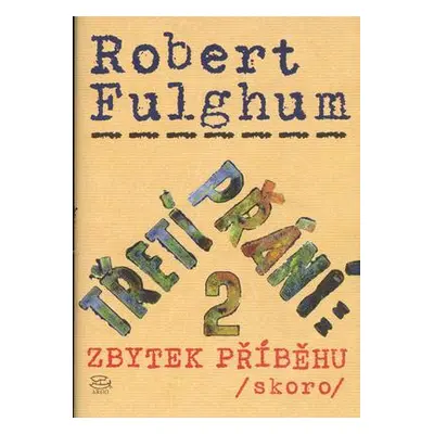 Třetí přání 2: zbytek příběhu (skoro) (Robert Fulghum)