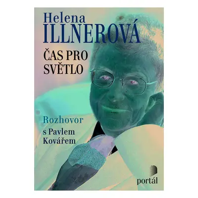 Helena Illnerová - Čas pro světlo (Pavel Kovář)