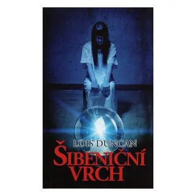 Šibeniční vrch (Lois Duncan)