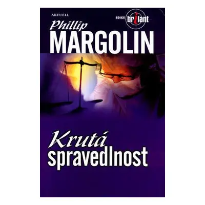 Krutá spravedlnost (Phillip Margolin)