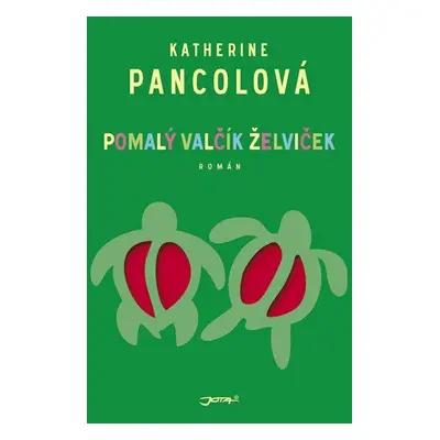 Pomalý valčík želviček (Katherine Pancolová)