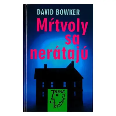 Mŕtvoly sa nerátajú (David Bowker) (slovensky)