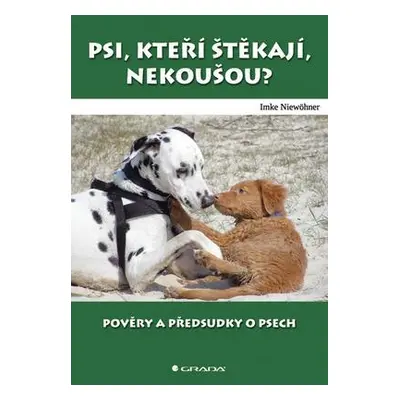 Psi, kteří štěkají, nekoušou? (Imke Niewöhner)