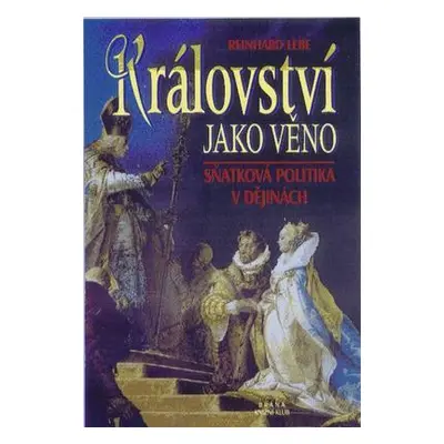 Království jako věno (Reinhard Lebe)