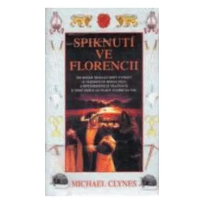 Spiknutí ve Florencii (Michael Clynes)