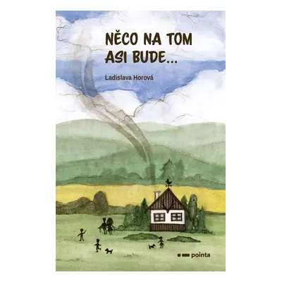 Něco na tom asi bude... (Ladislava Horová)