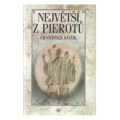 Největší z Pierotů (František Kožík)