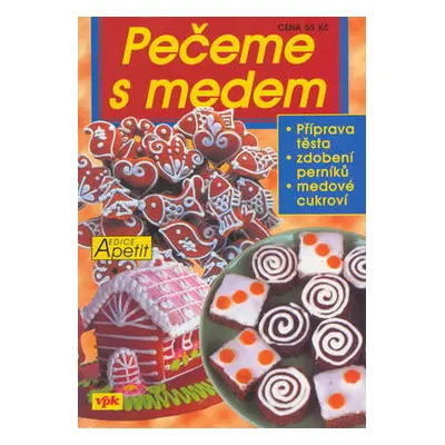 Pečeme s medem (Bohumíra Peychlová)