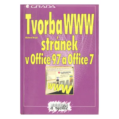 Tvorba WWW stránek v Office 97 a Office 7 - snadno a rychle (Krejčí Richard)