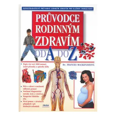 Průvodce rodinným zdravím od A do Z (Frances Mackenzieová)