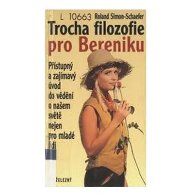 Trocha filozofie pro Bereniku (Simon-Schaefer Roland)