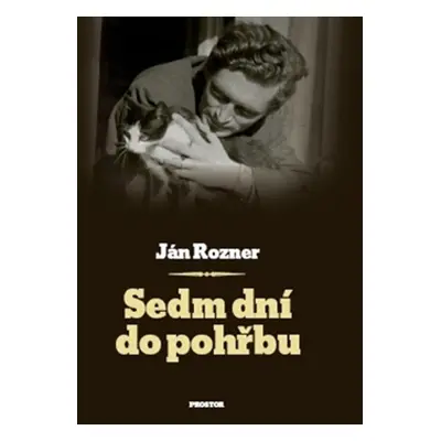 Sedm dní do pohřbu (Ján Rozner)