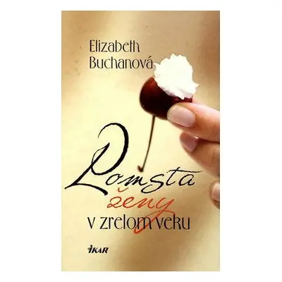 Pomsta ženy v zrelom veku (Elizabeth Buchan) (slovensky)