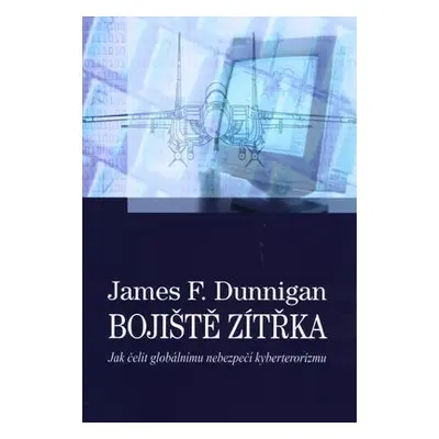 Bojiště zítřka (James F. Dunningham)