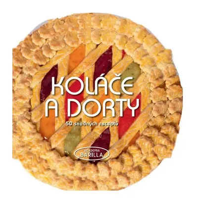 Koláče a dorty (Academia Barilla)