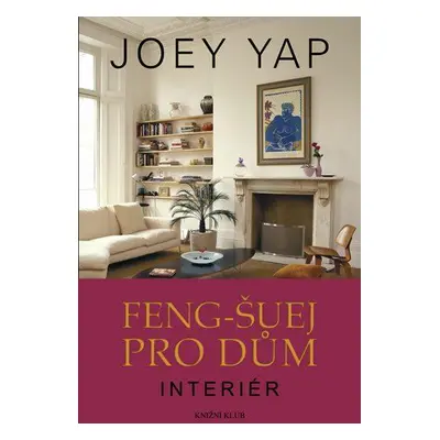 Feng-šuej pro dům. Interiér (Yap Joey)