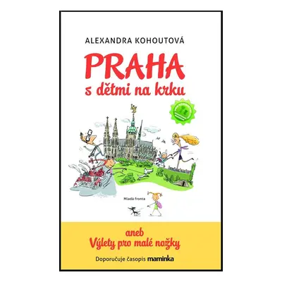 Praha s dětmi na krku (Alexandra Kohoutová)