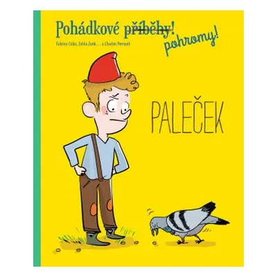 Pohádkové pohromy! - Paleček (Fabrice Colin)