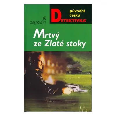 Mrtvý ze Zlaté stoky (Jiří Svejkovský)