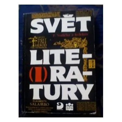 Svět literatury. (Felix Vodička)