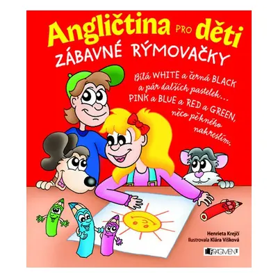 Angličtina pro děti – zábavné rýmovačky - pro KZB (Henrieta Krejčí)