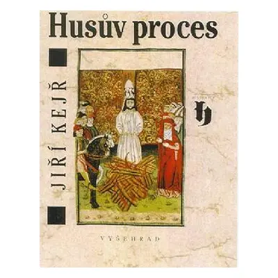 Husův proces (Jiří Kejř)