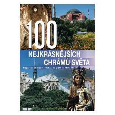 100 nejkrásnějších chrámů světa (Benthues Anne)