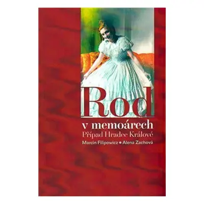 Rod v memoárech (Marcin Filipowicz)