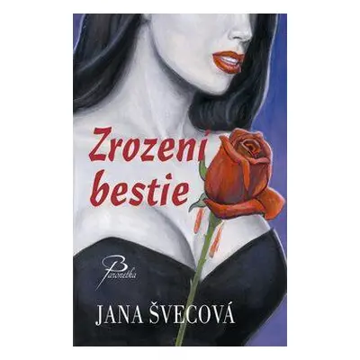 Zrození bestie (Jana Švecová)